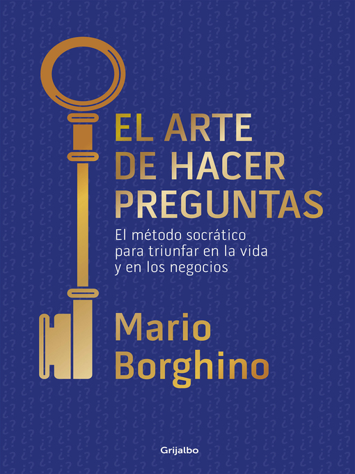 Title details for El arte de hacer preguntas by Mario Borghino - Available